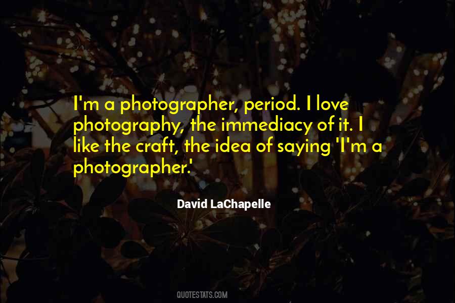 My Love For Photography Quotes #159606