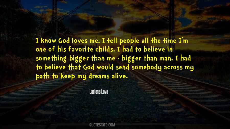 My Love Is Bigger Quotes #19045