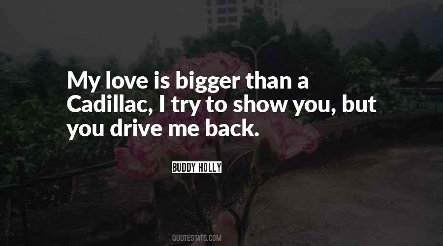 My Love Is Bigger Quotes #804276