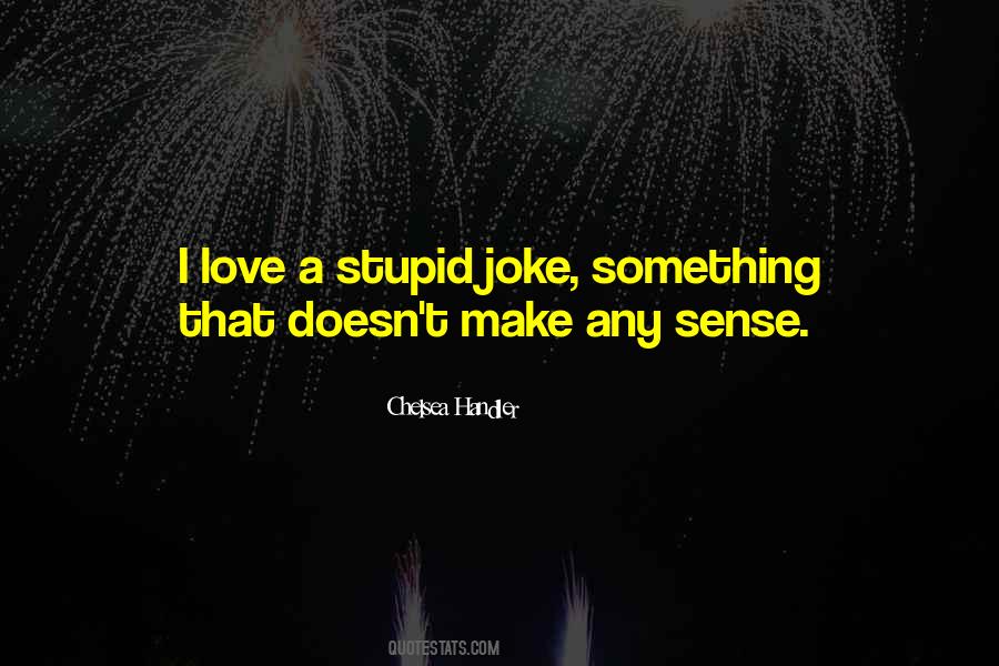 My Love Is Not A Joke Quotes #549969