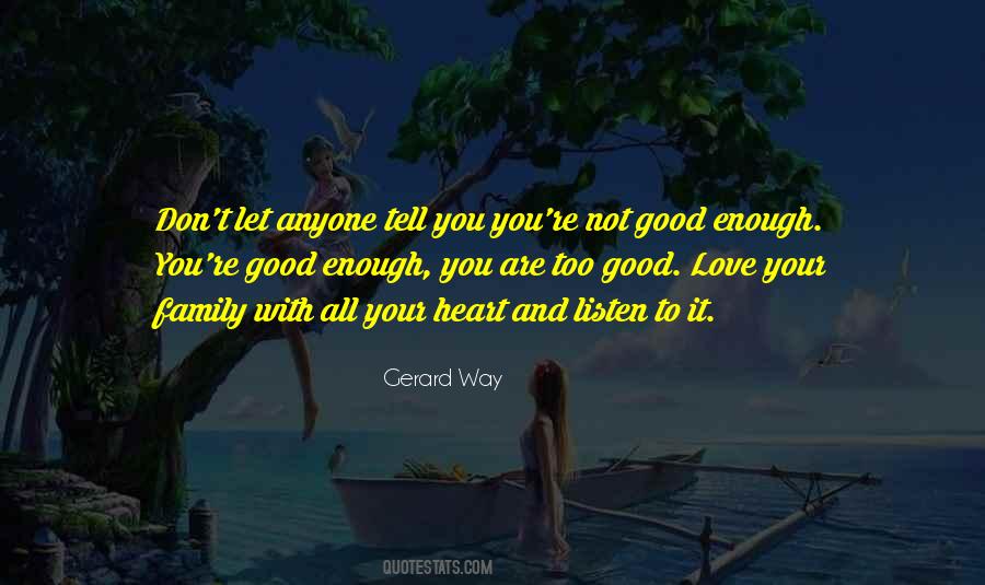 My Love Is Not Good Enough Quotes #159125