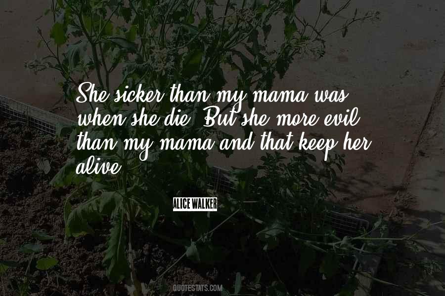 My Mama Quotes #507013
