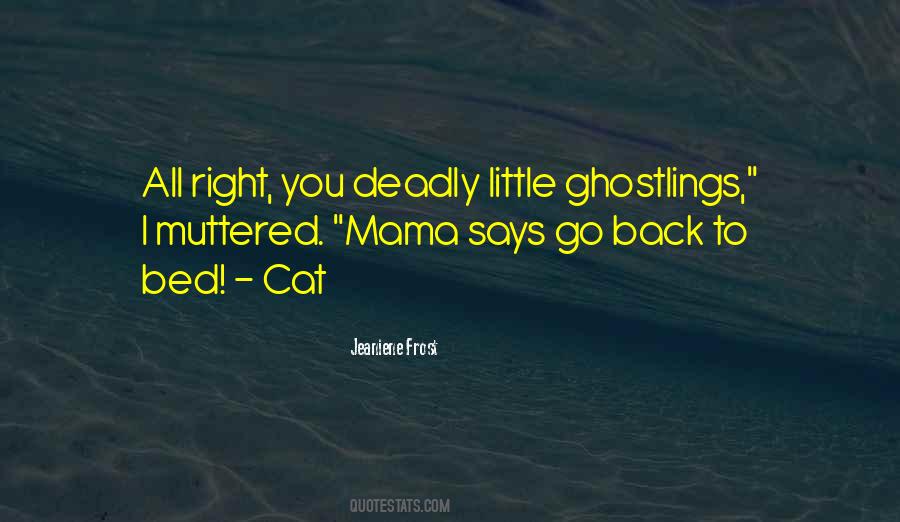 My Mama Says Quotes #1044283
