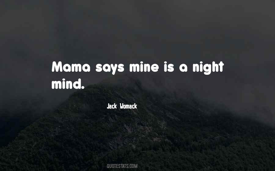 My Mama Says Quotes #1137154