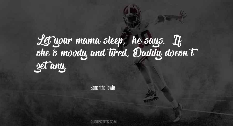 My Mama Says Quotes #1404274