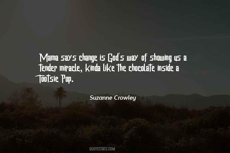 My Mama Says Quotes #1554950