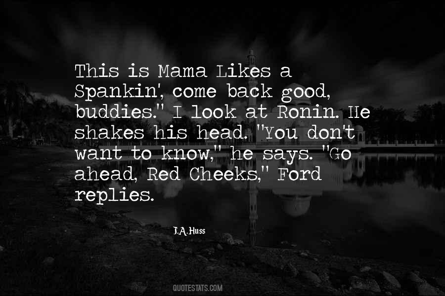My Mama Says Quotes #541104