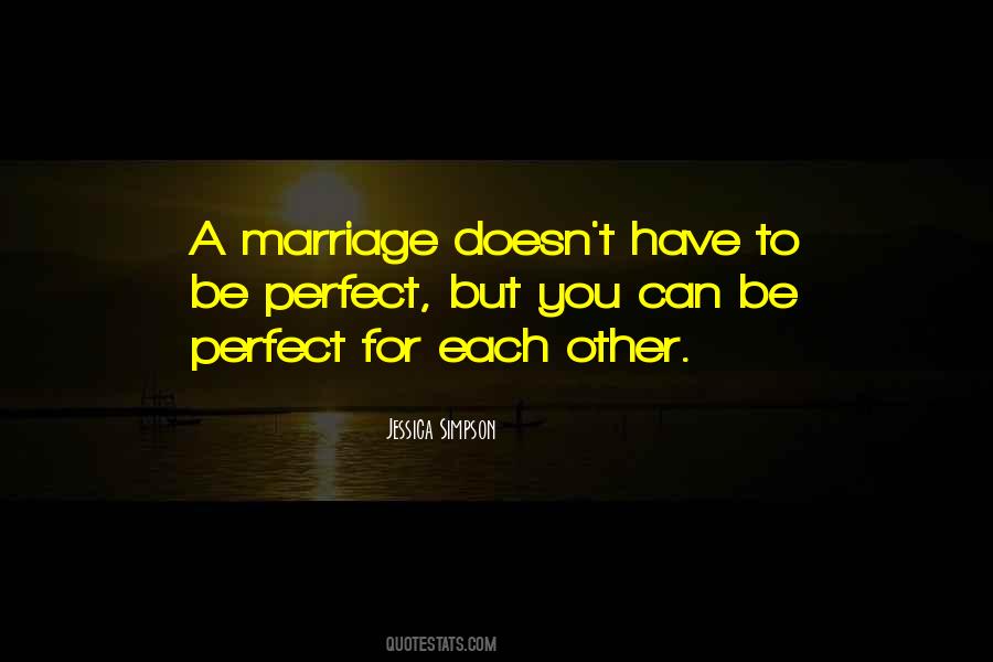 My Marriage Is Not Perfect Quotes #571259
