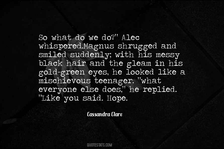 My Messy Hair Quotes #1536966