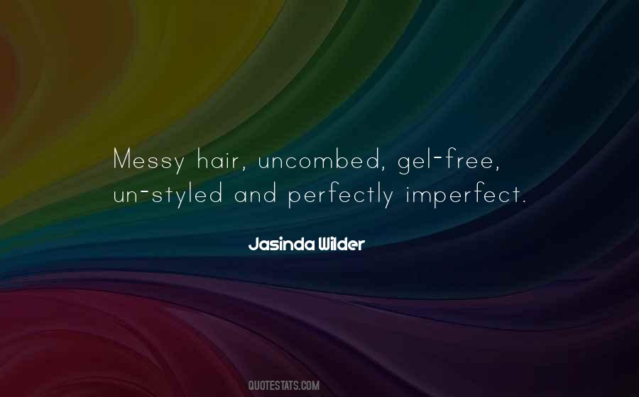 My Messy Hair Quotes #186860