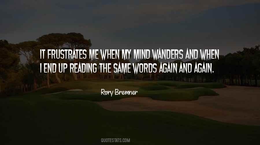 My Mind Wanders Quotes #1714247