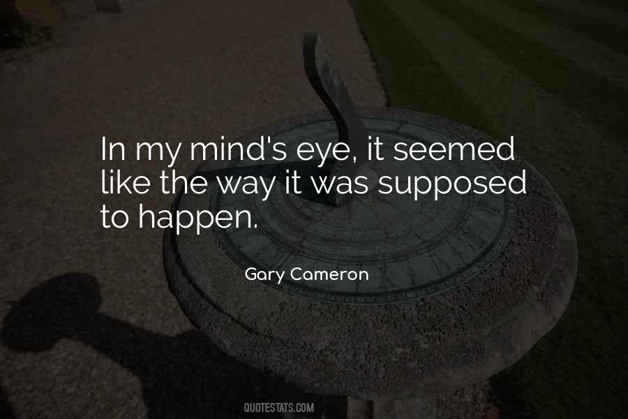 My Mind's Eye Quotes #1503866