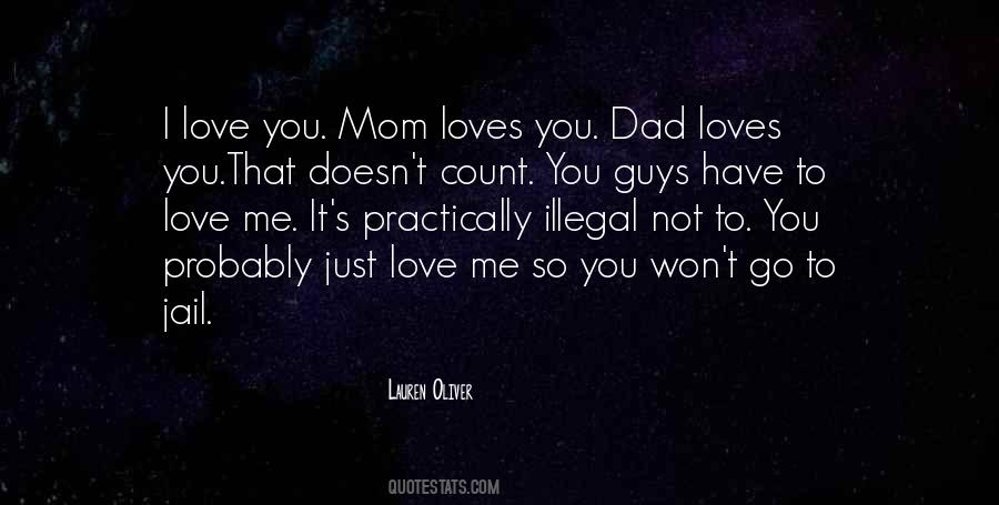 My Mom Doesn't Love Me Quotes #1165365