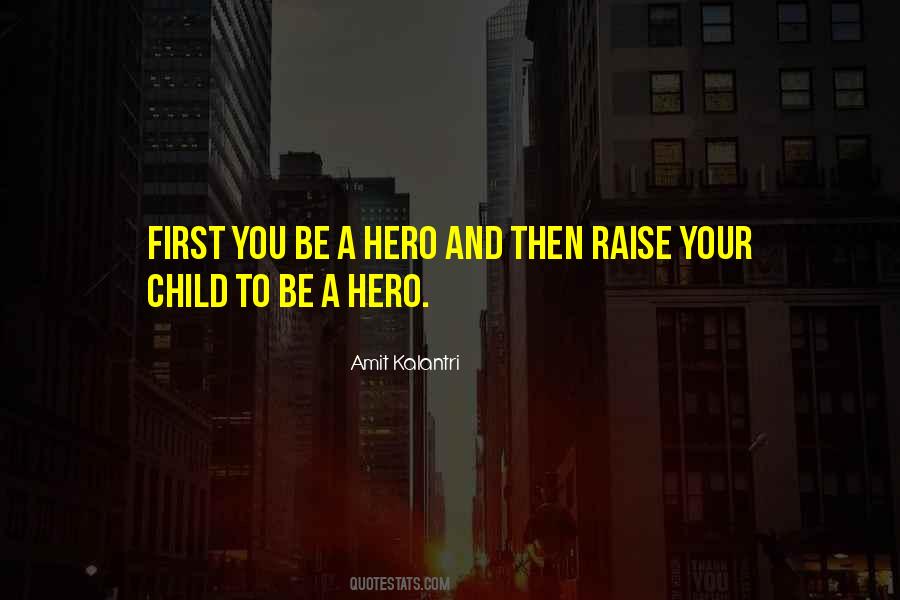 Quotes About Child Heroes #1068343