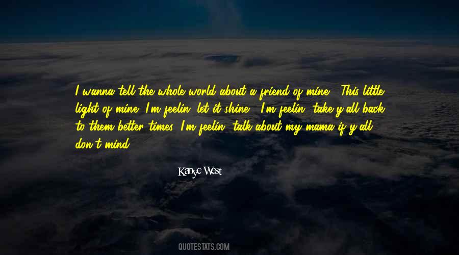 My Mom Is My World Quotes #746101