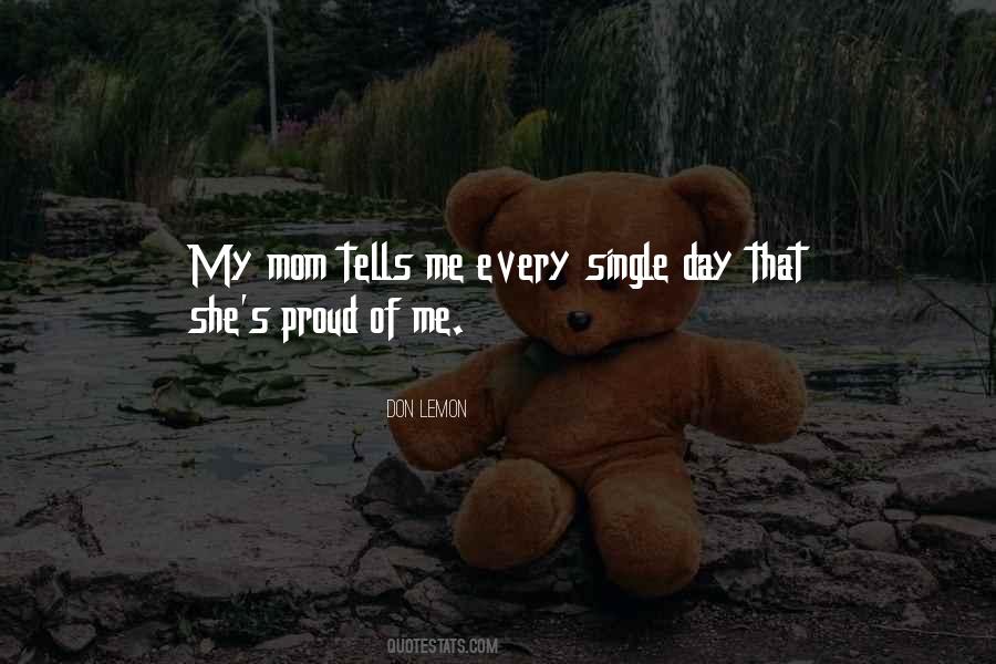 My Mom Is Proud Of Me Quotes #1233567