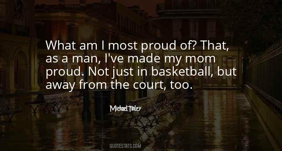 My Mom Is Proud Of Me Quotes #470325