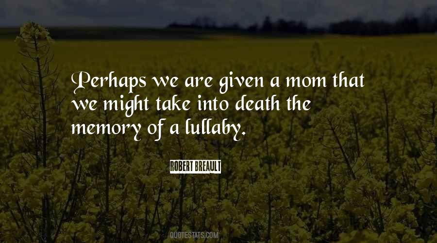 My Mom's Death Quotes #1050340