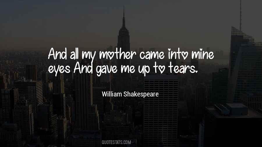 My Mother's Tears Quotes #1034686