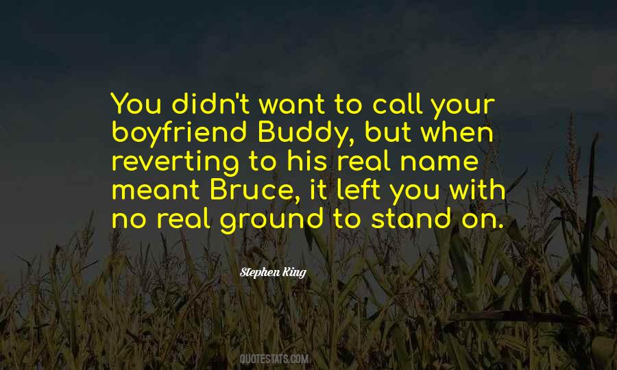My Name Is Bruce Quotes #689881