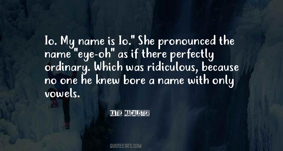 My Name Is Quotes #1151551