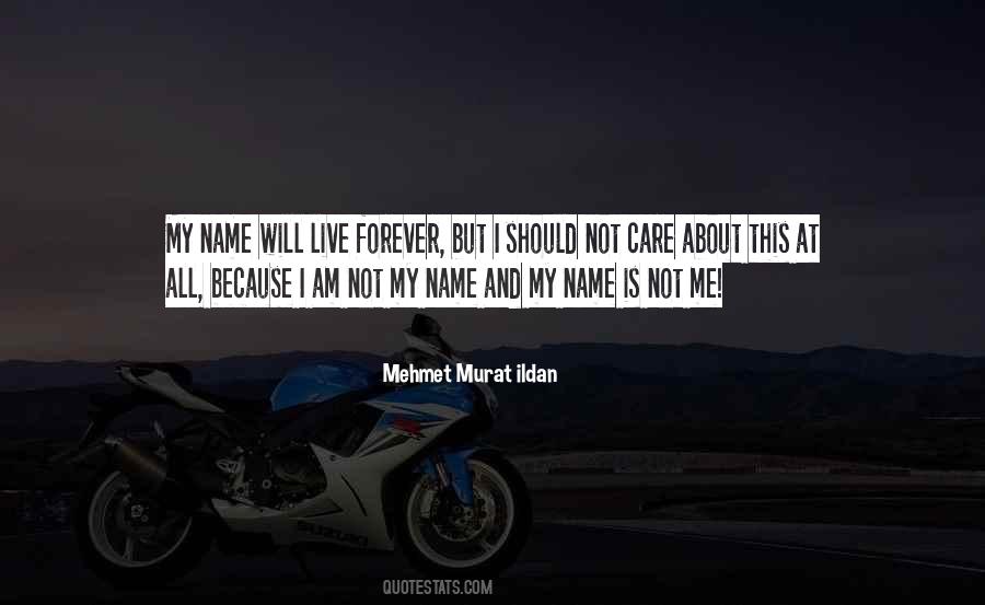 My Name Is Quotes #1269891