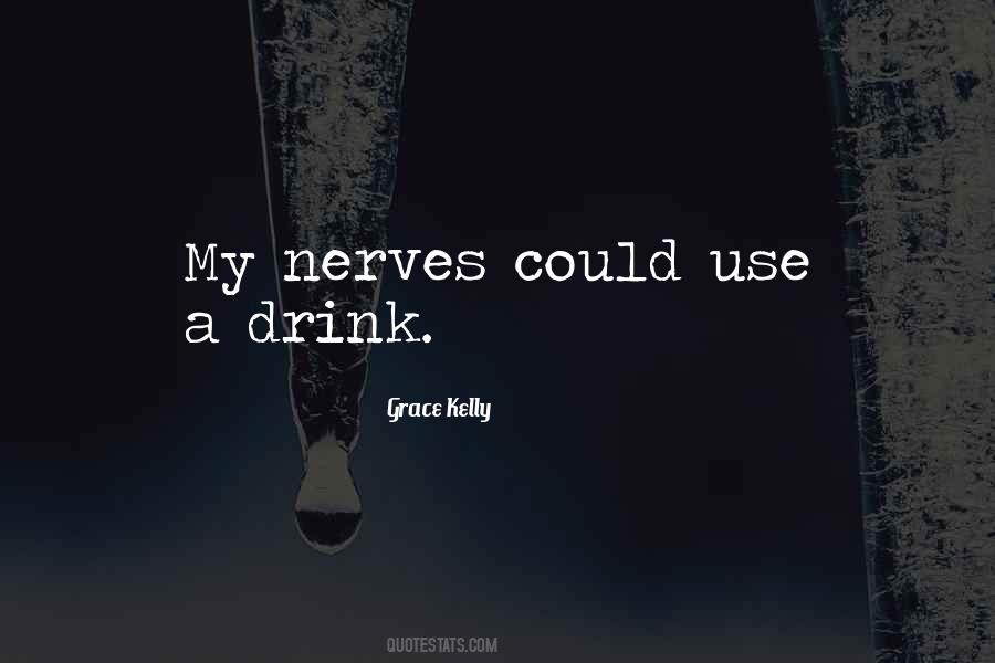 My Nerves Quotes #305661