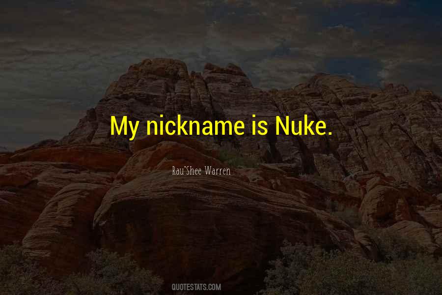 My Nickname Quotes #103739