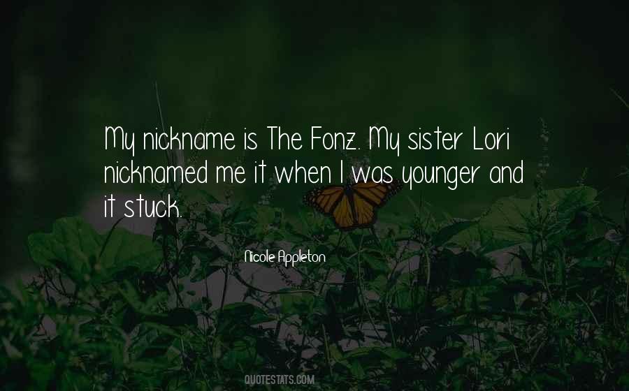 My Nickname Quotes #1426116