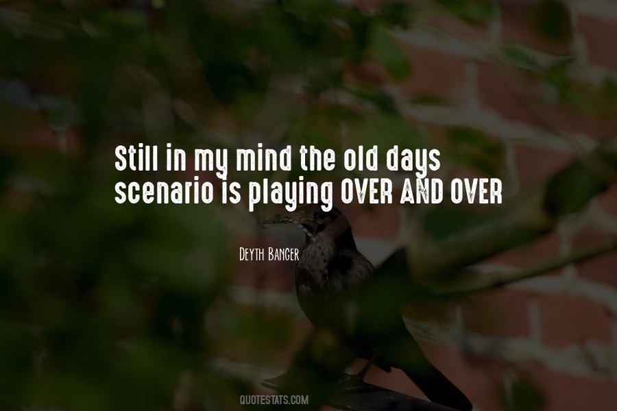 My Old Days Quotes #1831289