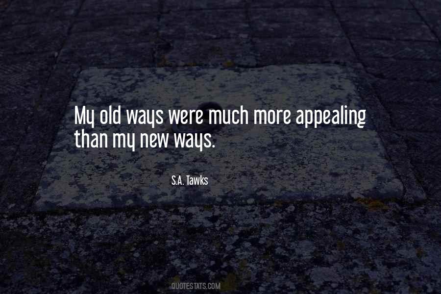 My Old Ways Quotes #929174