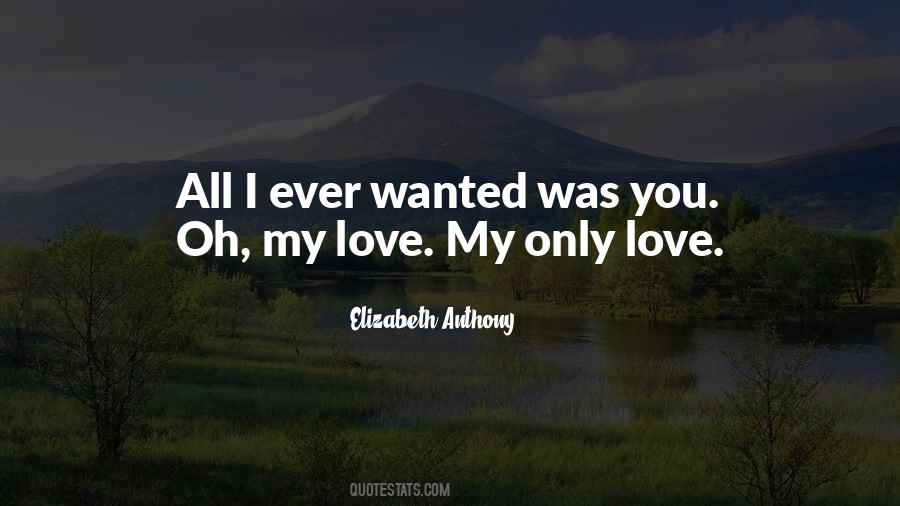 My Only Love Quotes #965275