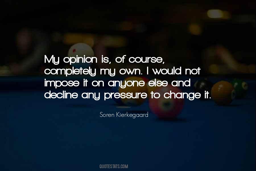 My Opinion Quotes #1188967