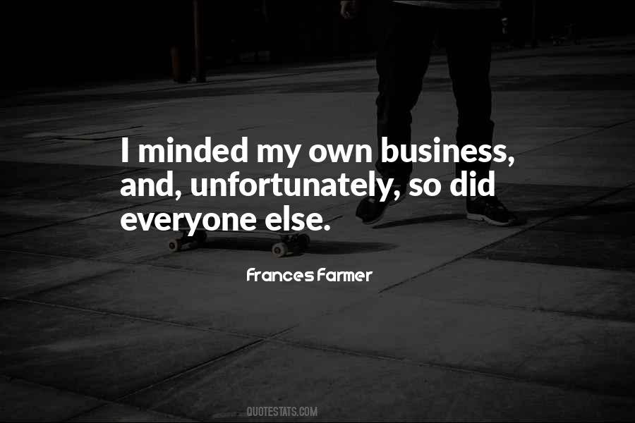 My Own Business Quotes #1085682