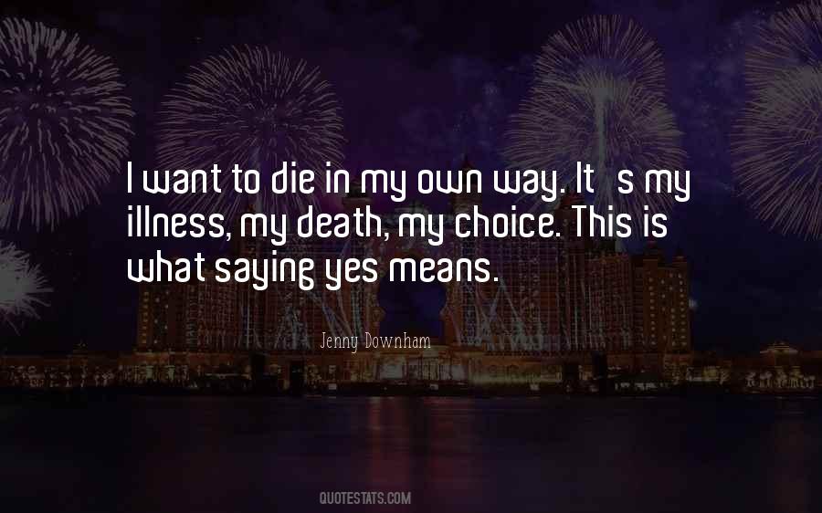 My Own Choice Quotes #1027435
