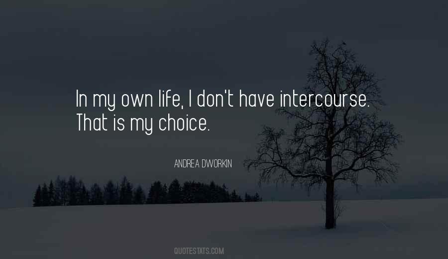 My Own Choice Quotes #1161919