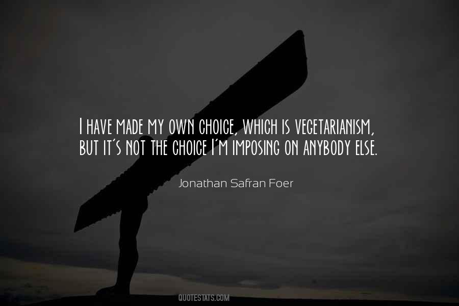 My Own Choice Quotes #481897