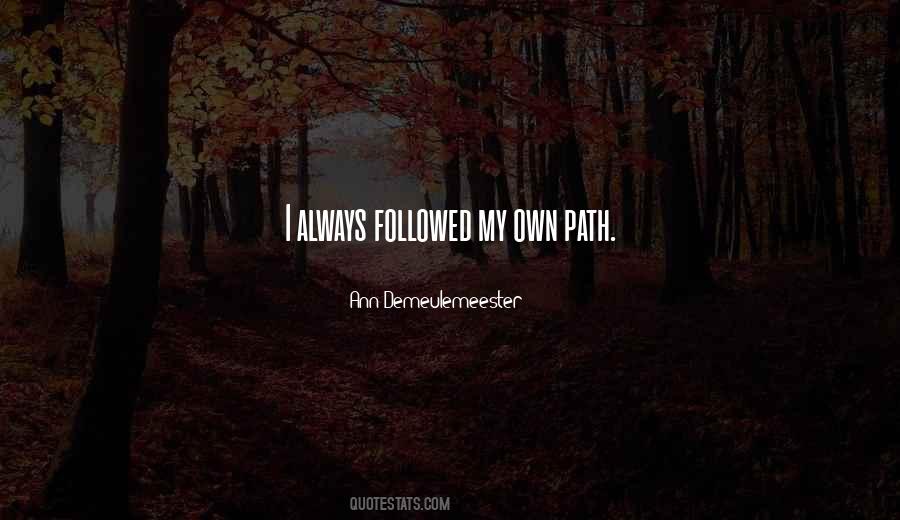 My Own Path Quotes #1313065