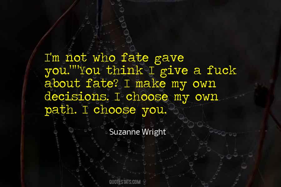My Own Path Quotes #579942