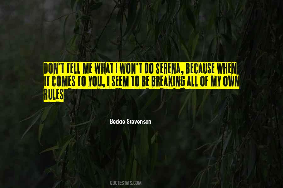 My Own Rules Quotes #1658531