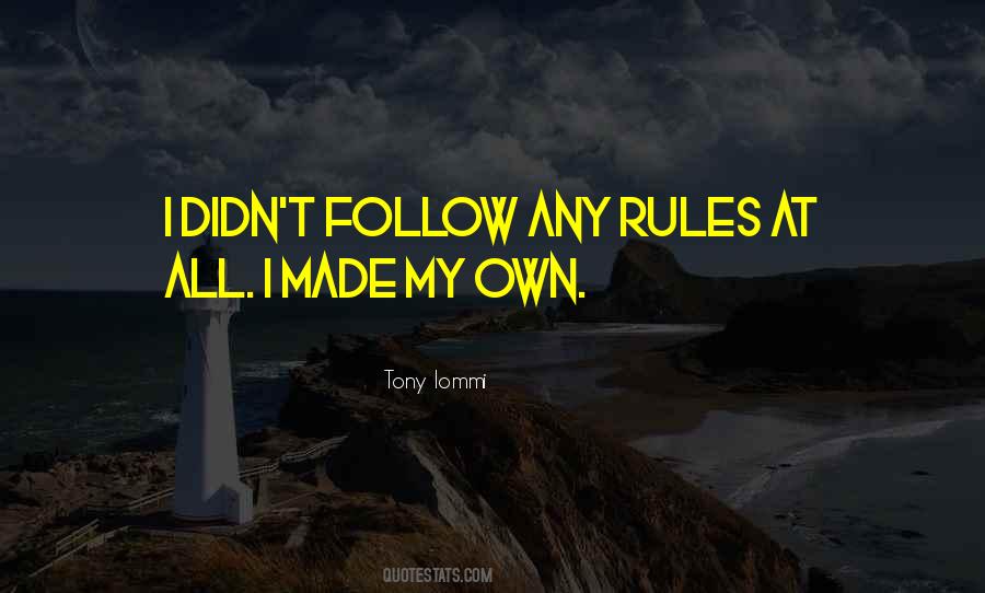 My Own Rules Quotes #1789977