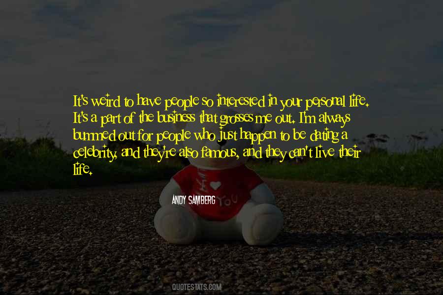 My Personal Life Is None Of Your Business Quotes #381182