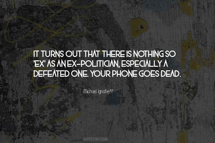 My Phone Is Dead Quotes #499431