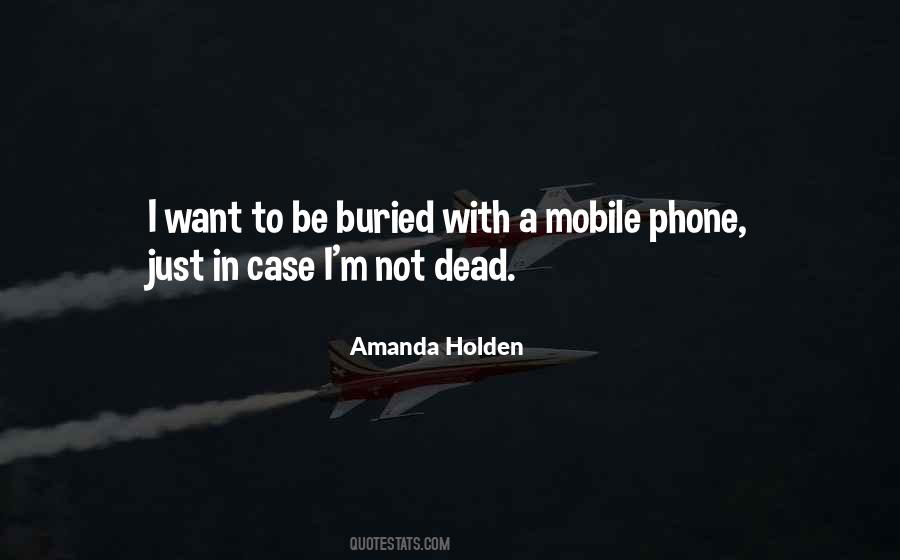 My Phone Is Dead Quotes #601387