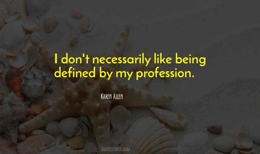 My Profession Quotes #1739248