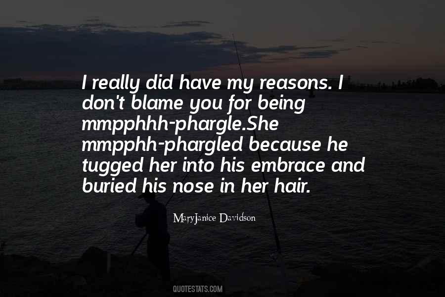 My Reasons Quotes #1157188