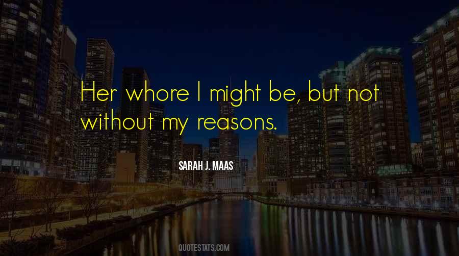 My Reasons Quotes #1350759