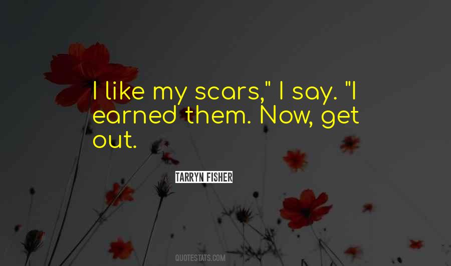 My Scars Quotes #1524379