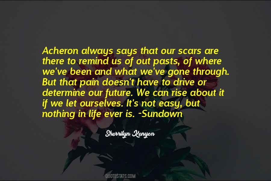 My Scars Remind Me Quotes #616312