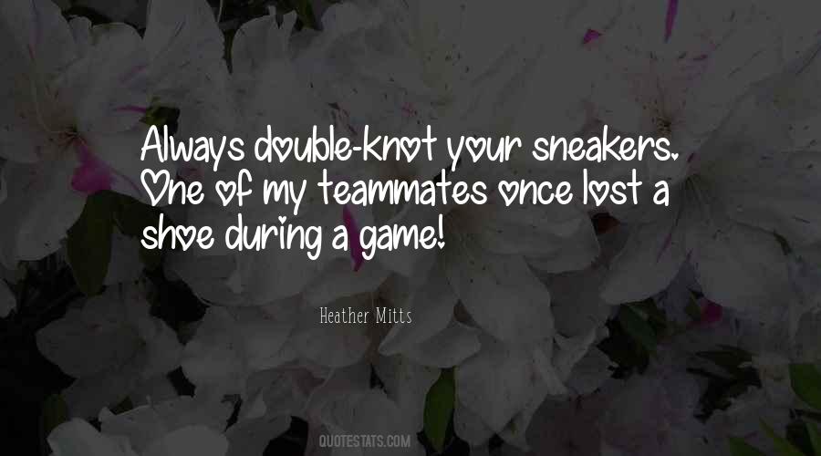 My Shoe Game Quotes #1722639